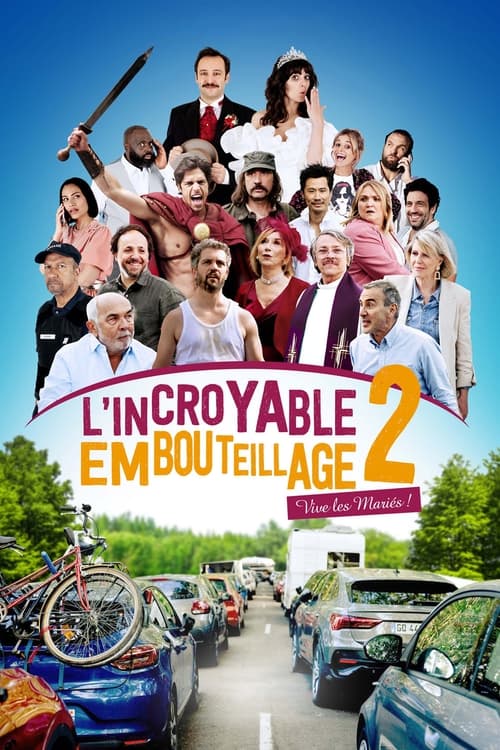 Lincroyable Embouteillage 2 Vive Les Maris 2024