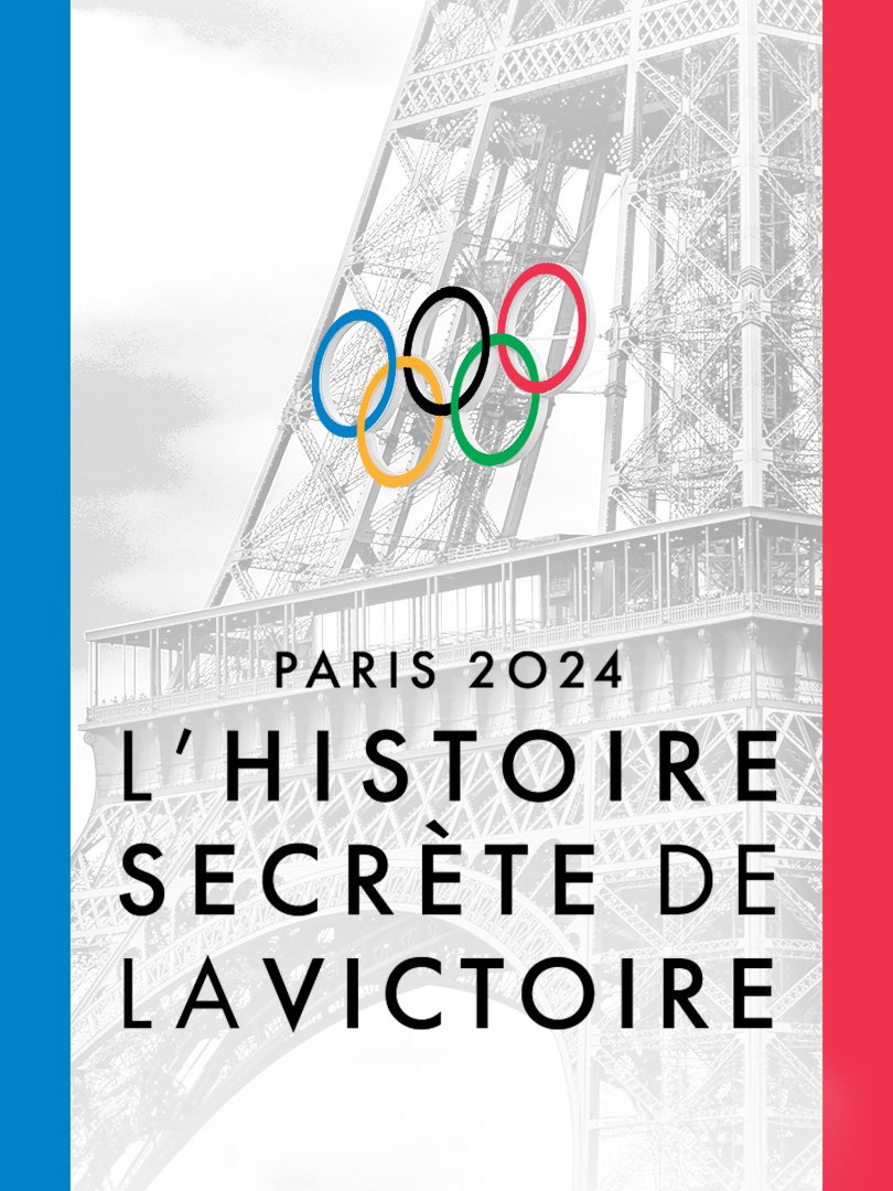 Paris 2024 Lhistoire Secrte De La Victoire